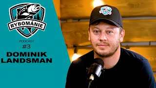 RYBOMÁNIE podcast #3 - Dominik Landsman - ,,Jednou jsme skoro usekli hlavu týpkovi na skůtru""