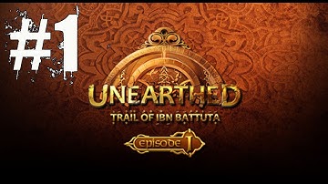 Unearthed Trail of Ibn Battuta Episode 1 Walkthrough Part 1 Gameplay Lets Play Review