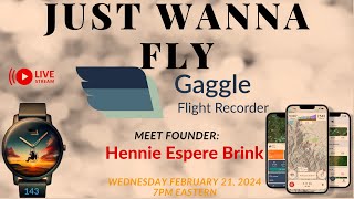 JUST WANNA FLY -143 meet Hennie Espere Brink, Founder of the Gaggle APP, lots of us use while flying