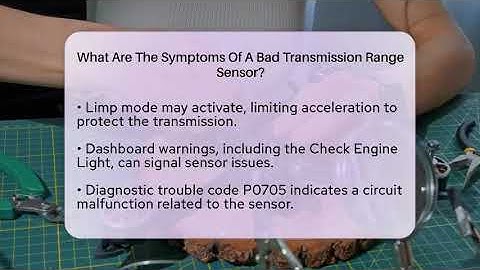 What Are The Symptoms Of A Bad Transmission Range Sensor? - Talking Tech Trends