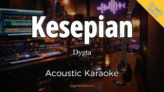 Kesepian - Dygta - Karaoke Akustik (No Guide Melody)