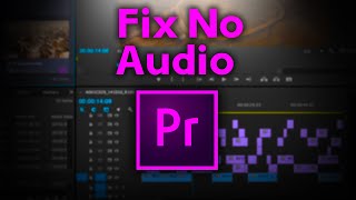 Fix No Audio in Premiere Pro in 1 minute!