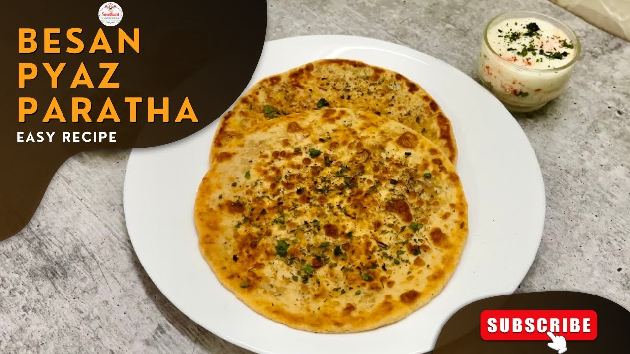 Besan Pyaz Paratha | Besan Stuffed Onion Paratha | Easy & Unique Recipe ...