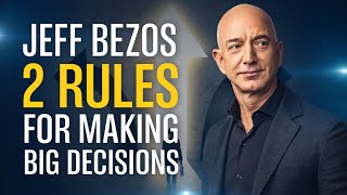 Jeff Bezos 2 Rules for Making Big Decisions Wealth