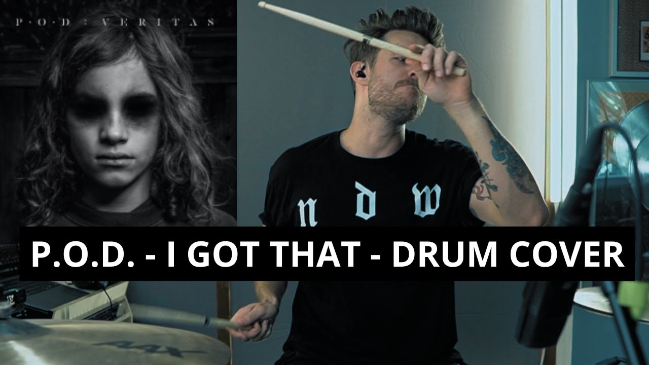 P.O.D. - I GOT THAT [DRUM COVER] by Oskar Podolski