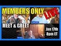 MEMBERS ONLY: Meet &amp; Greet