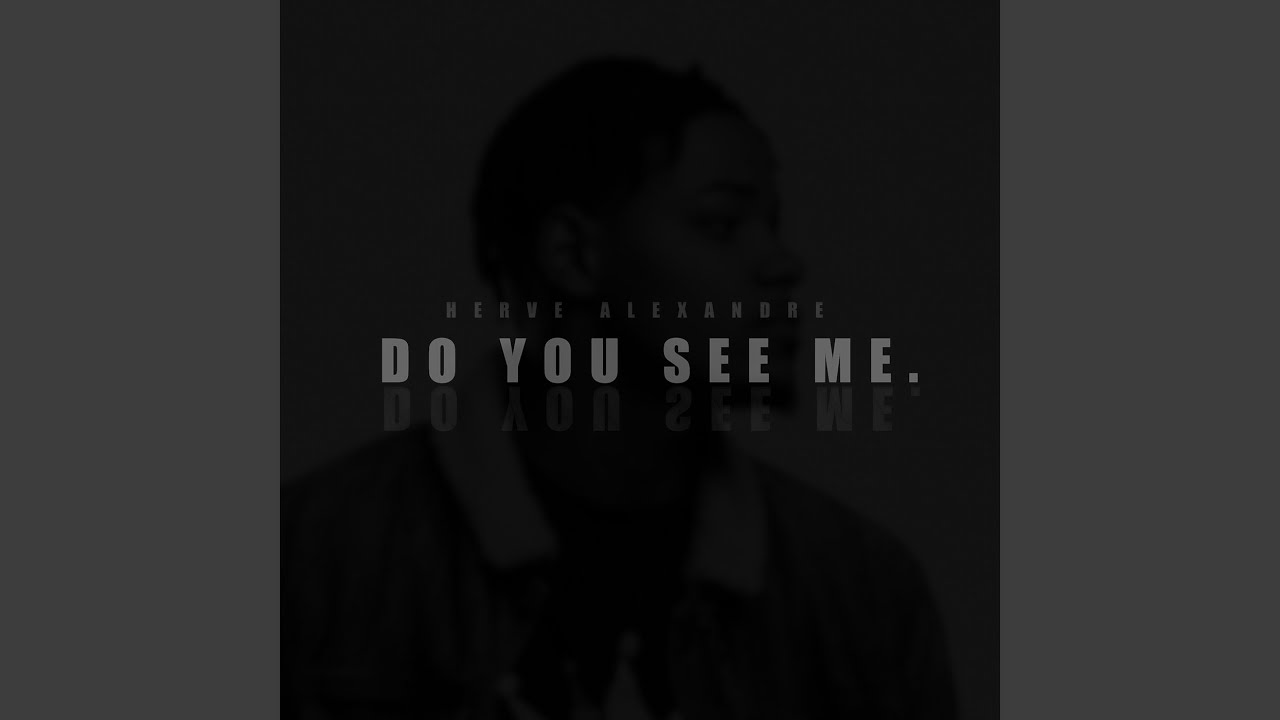 Do You See Me