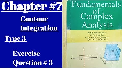 Complex Analysis// Contour Integration// chapter #7// Type 3 Exercise Question #3