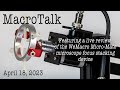 Macro Talk #37 - from Allan Walls Photography, April 18, 2023