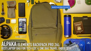 Alpaka Elements Backpack Pro 26L : Best Laptop Bag for Tech EDC and One Bag Travel under $200
