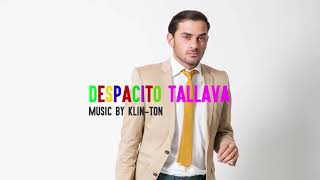 SEFER ★♫®★ DESPACITO TALLAVA  2018