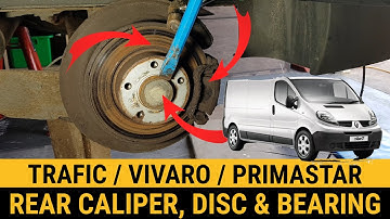 How to remove rear brake disc, bearing, rear caliper Renault Trafic Vauxhall Vivaro Nissan Primastar