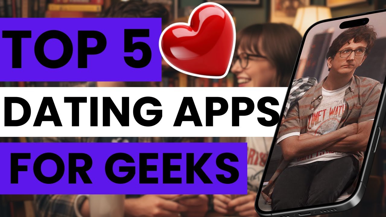 🤓 Top 5 Best Dating Apps for Geeks in 2026 | Nerd & Geek Dating Apps ...