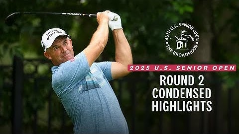 2025 U.S. Senior Open Highlights: Round 2, Condensed