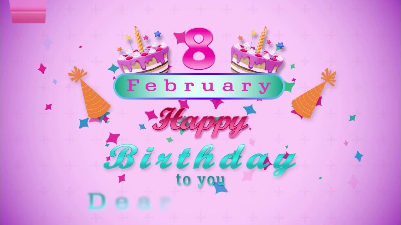 8 Feb. Birthday - YouTube