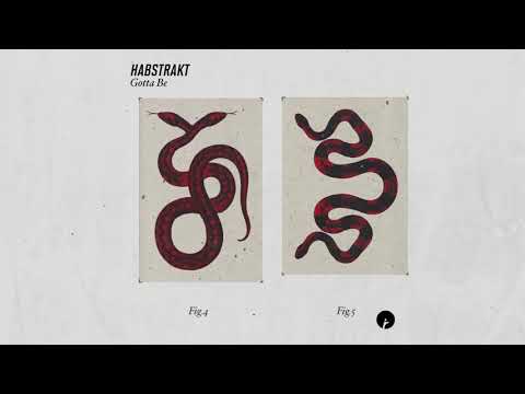 Habstrakt - Gotta Be | Insomniac Records