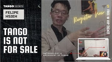 Ultimate Tango Wisdom presents Tango Secrets, Felipe Hsieh - Tango is not FOR SALE
