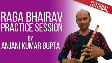 भैरव राग आसानी से बजाना सीखेँ l Bhiarv Raga On Flute | Easy Playing Tips l Anjani.K.Gupta