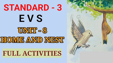 HOME AND NEST | STD 3 EVS UNIT 8 | CLASS 3 EVS CHAPTER 8 HOME AND NEST FULL ACTIVITIES