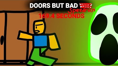 DOORS But Bad Speedrun | 169.4 seconds |