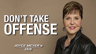 Don't Take Offense | Joyce Meyers 2020