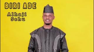 Biri Ade Lamu Alhaji Sehu Lyrics