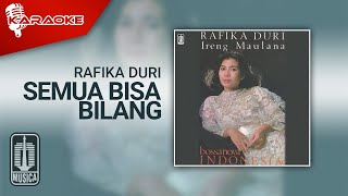 Video thumbnail of "Rafika Duri - Semua Bisa Bilang (Official Karaoke Video)"