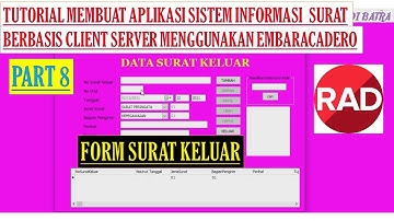 APLIKASI SISTEM INFORMASI SURAT BERBASIS CLIENT SERVER MENGGUNAKAN EMBARCADERO DELPHI XE PART 8