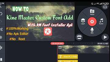 How To Add Custom Font In Kine Master With KM Font Installer Apk