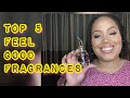 TOP 5 Feel Good Fragrances | Frags to get thru tough times | Collab with @ThePamelaJordan