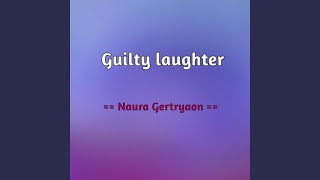 Download Lagu Guilty laughter MP3