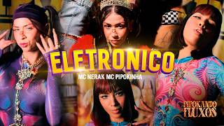 ELETRÔNICO RAVE - Nerak MC, MC Pipokinha