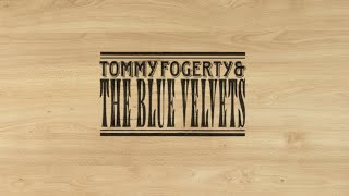 Tommy Fogerty & The Blue Velvets (CCR) - Have You Ever Been Lonely chords