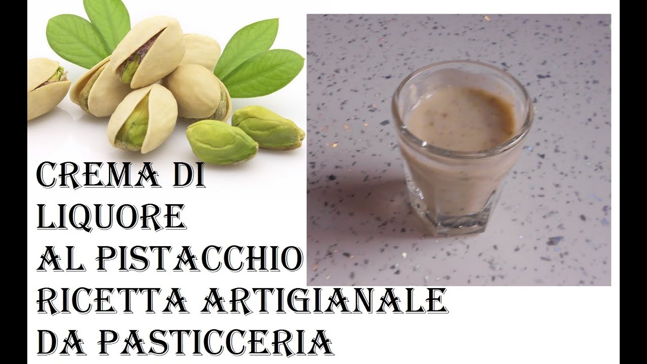 Crema di liquore al Pistacchio fatta in casa Ricetta Artigianale FACILISSIMA