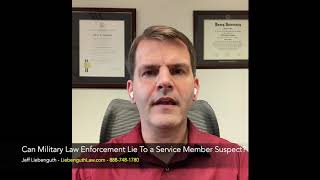 Can Military Investigators from NCIS, CID, OSI, and CGIS Lie to a Military Suspect?