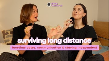 surviving long distance relationships : facetime dates, communication & staying independent