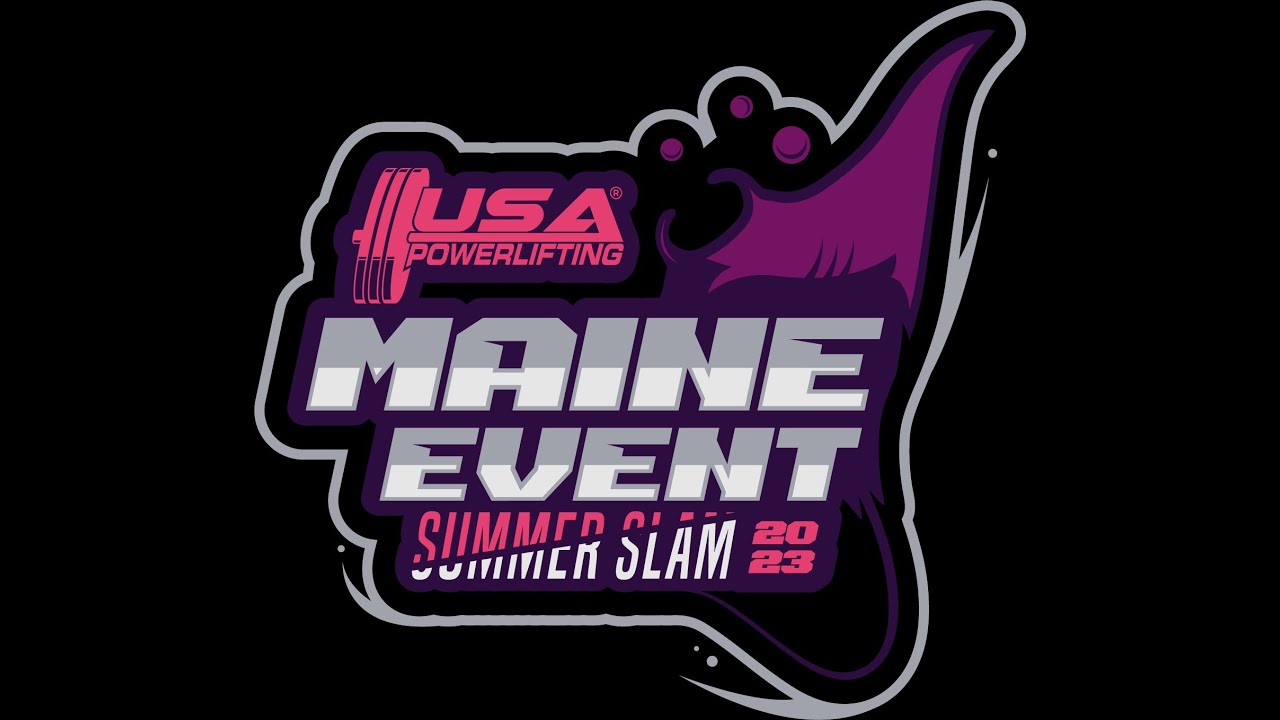 2023 USA Powerlifting Maine Event SummerSlam YouTube