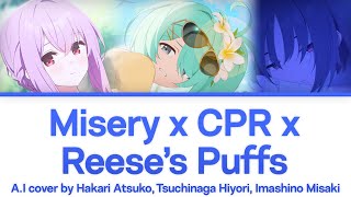 Misery x CPR x Reeses Puffs - Hakari Atsuko, Tsuchinaga Hiyori, Imashino Misaki A.I Cover