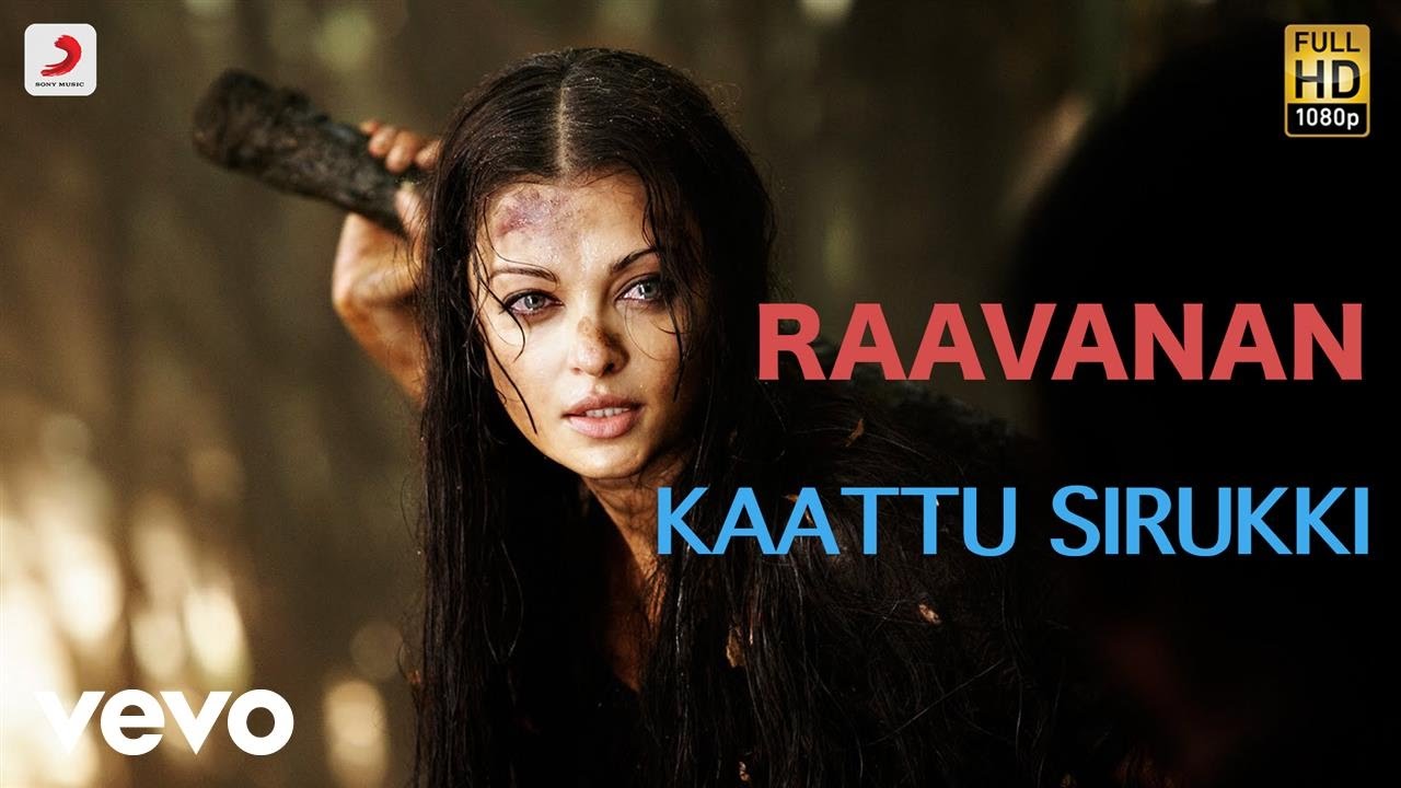 Raavanan   Kaattu Sirukki Tamil Lyric  AR Rahman  Vikram Aishwarya Rai