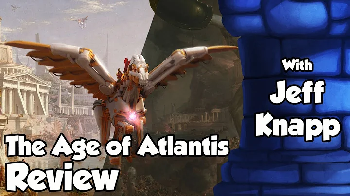 The Age of Atlantis Review - with Jeff Knapp