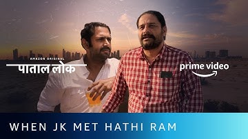 When JK met Hathi Ram | Paatal Lok x The Family Man | Amazon Prime Video