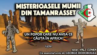 Misterioasele mumii din Tamanrasset * Un popor care nu avea ce cauta in Africa!