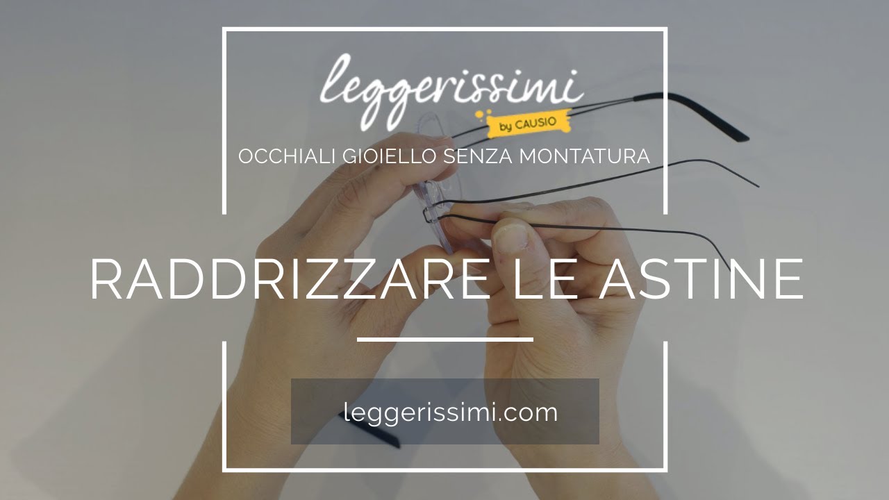 Occhiali Leggerissimi - Come raddrizzare gli occhiali - YouTube