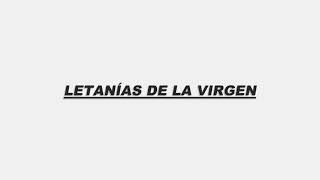 Video thumbnail of "LETANÍAS DE LA VIRGEN"
