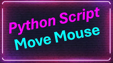 Python Script to Move Mouse Every Minute