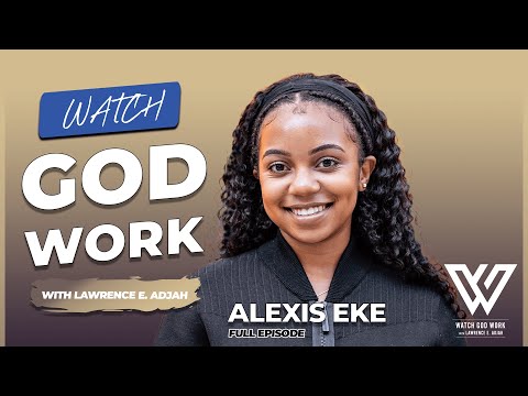Finding God Through Art | Alexis Eke | Watch God Work