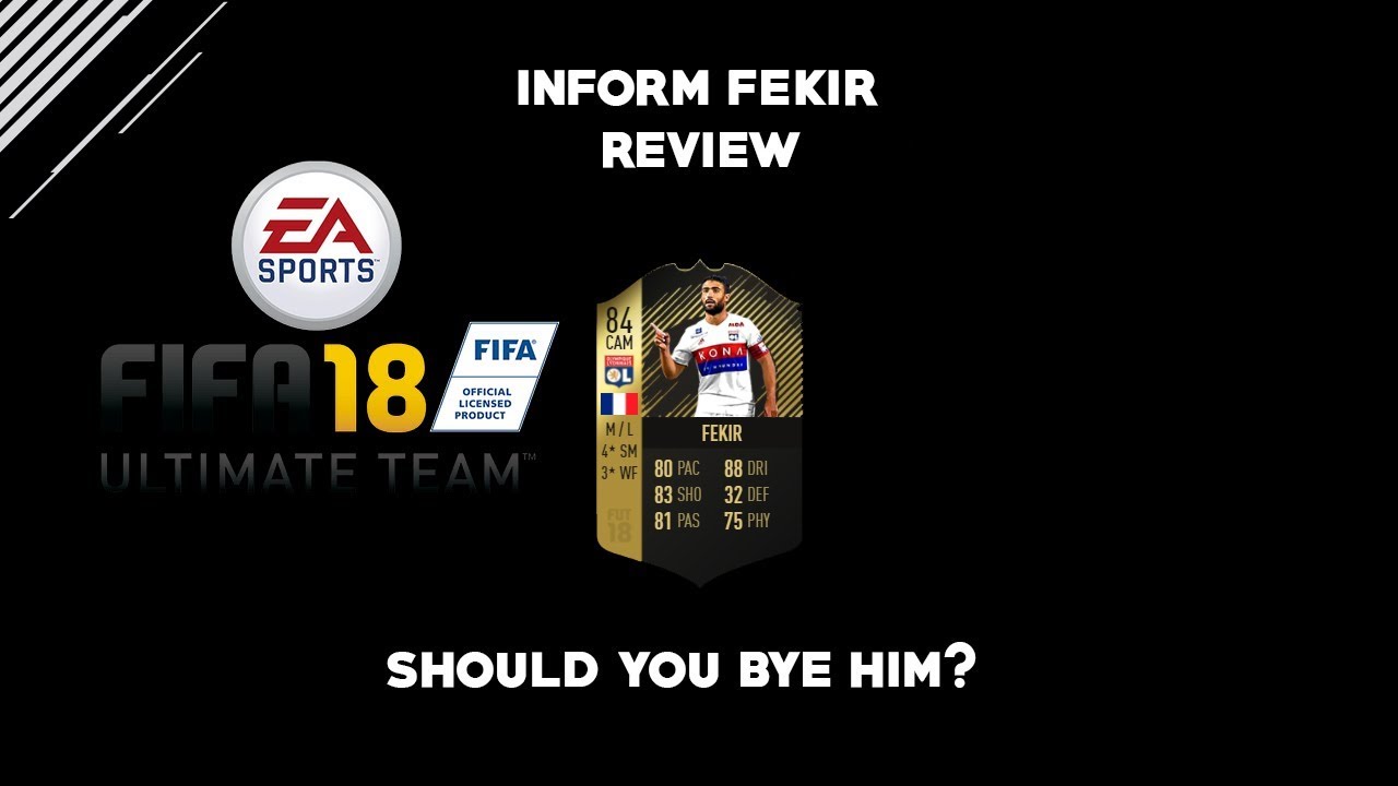 FIFA 18 INFORM FEKIR PLAYER REVIEW