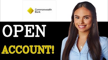 Commonwealth Bank Open Account (2025)