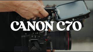 I Switched to the Canon C70  First Thoughts