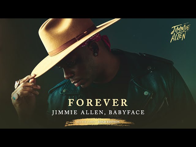 Jimmie Allen - Forever ft. Babyface